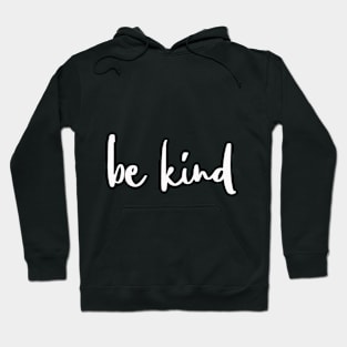 be kind Hoodie